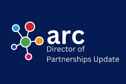ARC Director of Partnerships Update - May 2025